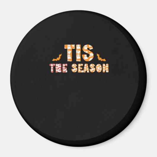 Tis The Season Funny Halloween Design Magneet (Voorkant)