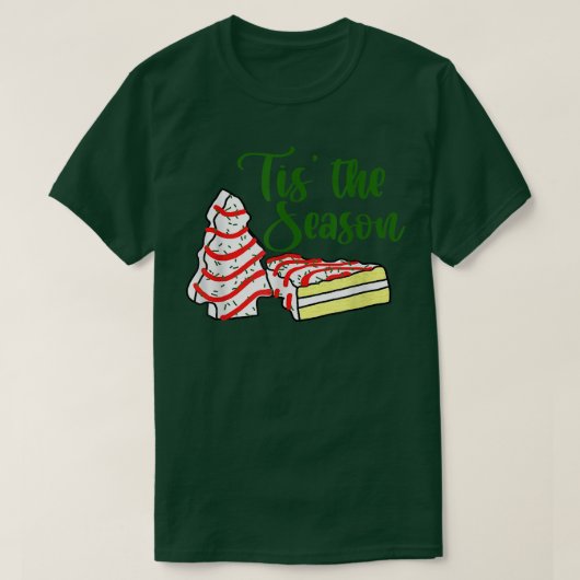 Tis The Season Little Debbie Christmas Tree Cakes  T-shirt (Design voorkant)
