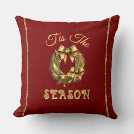 "Tis The Season" Red Gold Wreathe Kussen