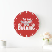 Tis The Season To Be Bulking - Funny Christmas Grote Klok (Huis)