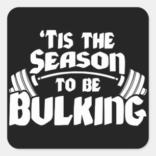 Tis The Season To Be Bulking - Funny Christmas Vierkante Sticker