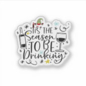 Tis The Season To Be Drinking Sticker (Voorkant)