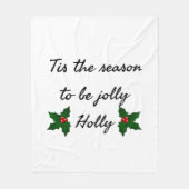 Tis The Season To Be Holly  Fleece Deken (Voorkant)