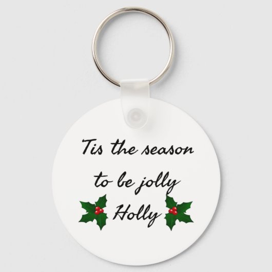 Tis The Season To Be Holly Sleutelhanger (Voorkant)