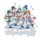 Tis the Season to be Jolly Dancing Jolly Snowmen Sticker (Voorkant)