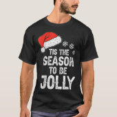 Tis The Season To Be Jolly Design T-shirt (Voorkant)