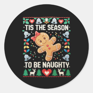 Tis The Season To Be Naughty Ugly Christmas Xmas Ronde Sticker