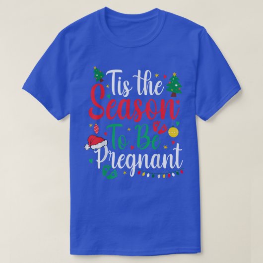 Tis The Season To Be Pregnant Christmas Pregnancy  T-shirt (Design voorkant)
