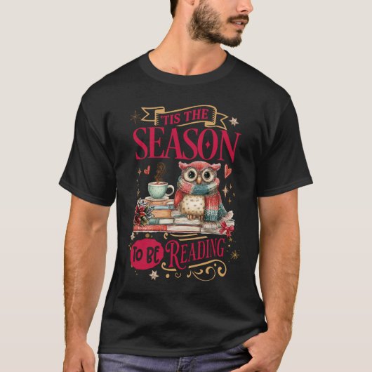 'Tis The Season to Be Reading  T-shirt (Voorkant)