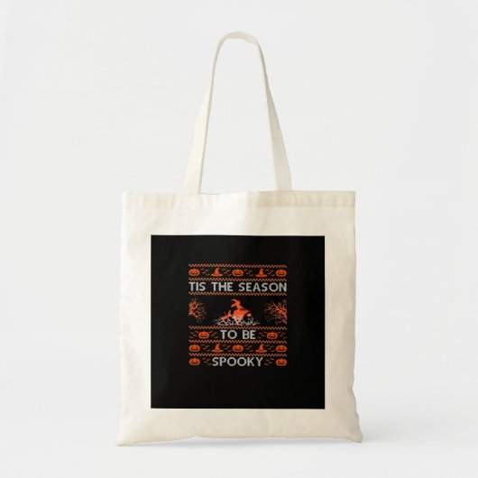 Tis The Season To Be Spooky Funny Trendy Tote Bag (Voorkant)