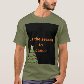 'Tis the Season to Dance Kerstboom T-shirt
