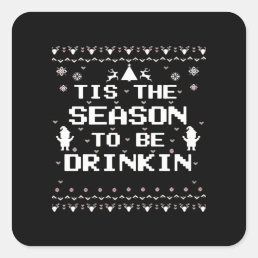 Tis The Season To Drinkin Funny Christmas Trendy S Vierkante Sticker (Voorkant)