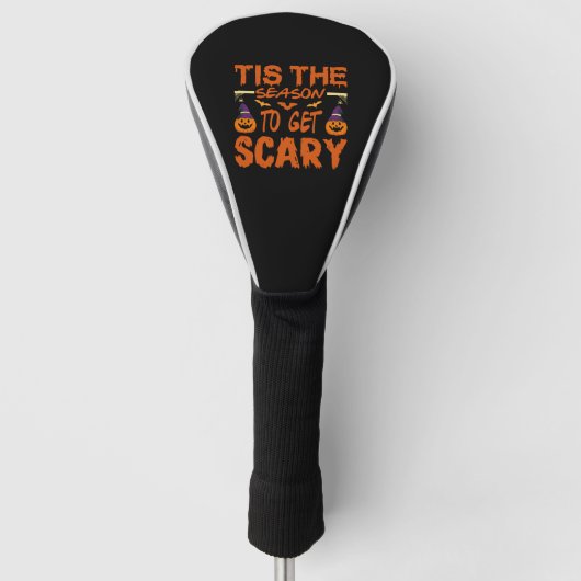 Tis the season to get scary halloween quote golfheadcover (Voorkant)