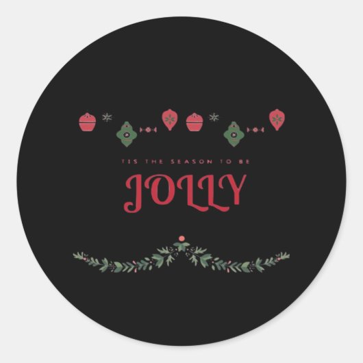 Tis The Season To Jolly Funny Casual Ronde Sticker (Voorkant)