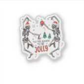 Tis The Season To Jolly Funny Christmas Skeleton D Sticker (Voorkant)