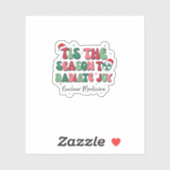 Tis The Season To Joy Nuclear Medicine Christmas N Sticker (Vel)