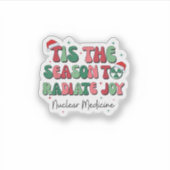 Tis The Season To Joy Nuclear Medicine Christmas N Sticker (Voorkant)