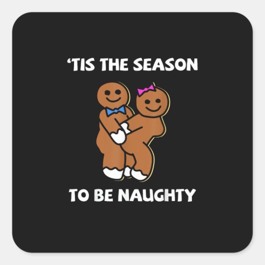 Tis The Season To Naughty Gingerbread Couple Chris Vierkante Sticker (Voorkant)