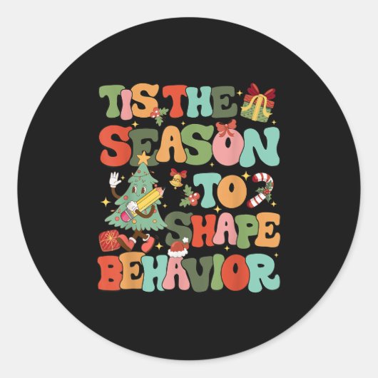 Tis The Season To Shape Behavior Christmas Behavio Ronde Sticker (Voorkant)