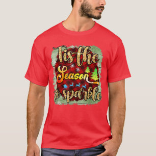 Tis the Season to Sparkle Christmas Holiday Chris T-shirt