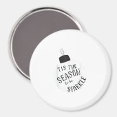 Tis The Season To Sparkle Holiday Cute Fun Magneet (Voorkant / Achterkant)