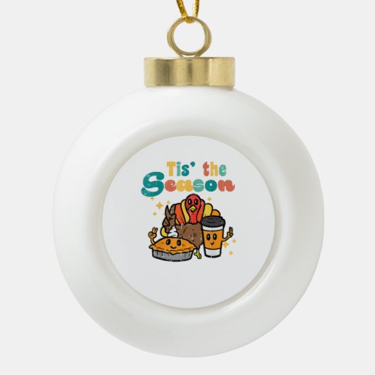 Tis The Season Turkey Coffee Retro Thanksgiving Fa Keramische Bal Ornament (Voorkant)