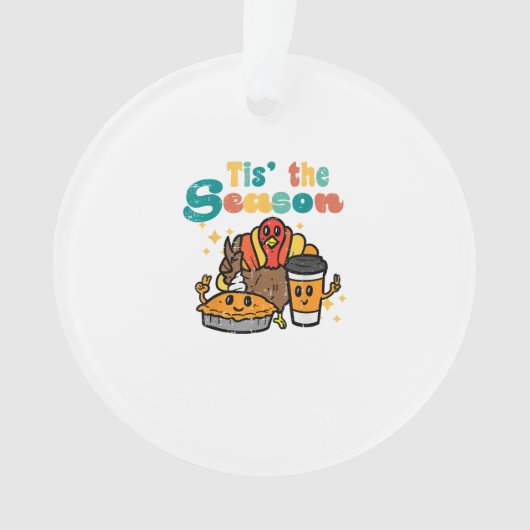 Tis The Season Turkey Coffee Retro Thanksgiving Fa Ornament (voorkant)