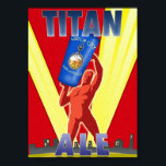 Titan Ale Art Deco Beer Poster<br><div class="desc">Deze posters worden gemaakt en gereproduceerd uit onze eigen design van ons logo's van onze bieretiketten. Ik heb dit logo een kunstdecothema gegeven en de kleuren versterkt om het tot leven te brengen. Dit poster was gebaseerd op een ontwerp uit de jaren dertig. Dit is een van onze populairste biertjes...</div>