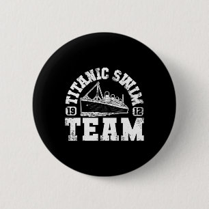 Titanic Swim Team - Grappig en tragisch zwemmen Ronde Button 5,7 Cm