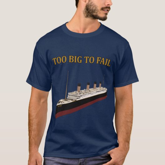 Titanic te groot om te falen t-shirt (Voorkant)