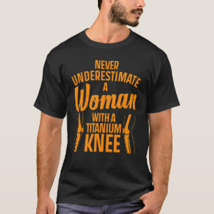 Titaniumknieoperatie voor vrouwen Herstel van knie T-shirt