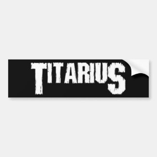 Titarius Bumpersticker