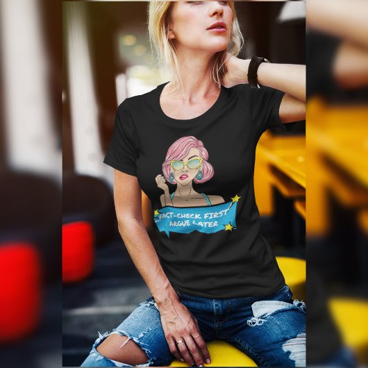 Titel: Eerst Feiten Controleren, Later Argumenter T-shirt