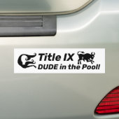 Titel IX DUDE in de pool! Stop met het wissen van  Bumpersticker (Op auto)