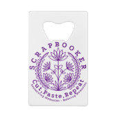 Titel: "Scrapbookers - knippen, plakken en herhale Creditkaart Flessenopener (Achterkant)