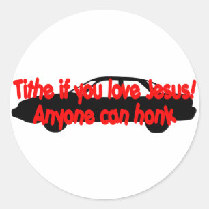 Tithe als je van Jezus houdt...iedereen kan zich e Ronde Sticker