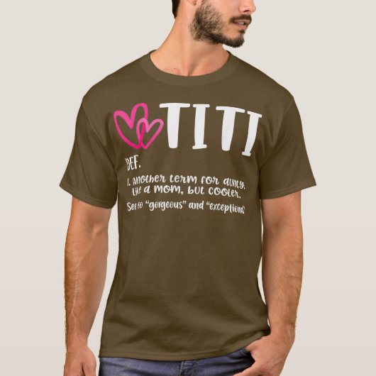 Titi Definition Best tante Ever Cft for Grandma T-shirt (Voorkant)