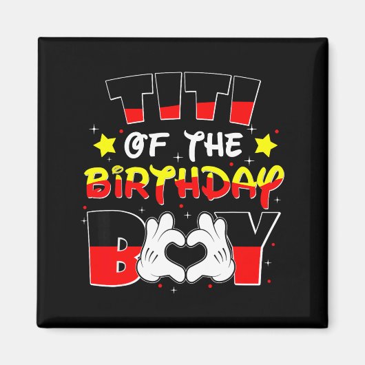 Titi Of The Birthday Boy Shirt Matching Fun Aunt & Magneet (Voorkant)