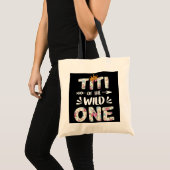 Titi of the Wild One Birthday Moederdag Gift Tote Bag (Voorkant (product))