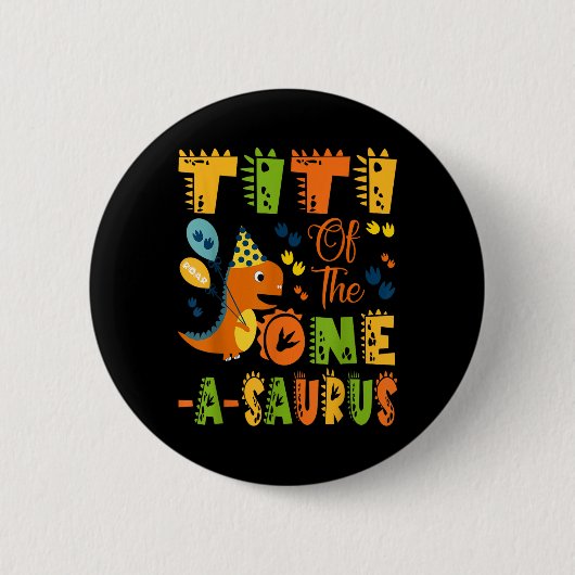 Titi van de One-a-saurus 1e verjaardag dinosaurus  Ronde Button 5,7 Cm (Voorkant)