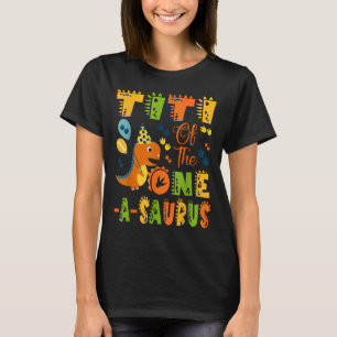 Titi van de One-a-saurus 1e verjaardag dinosaurus T-shirt