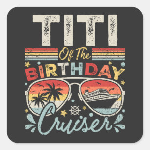 Titi van de verjaardag Cruiser Vakantie Vierkante Sticker