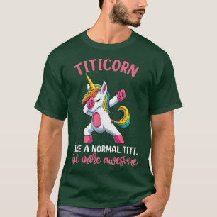 Titicorn Titi Unicorn s, Grappige Eenhoorn Verjaar T-shirt