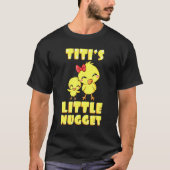 Titis Little Nugget Chicken tante Tia Nuggies Aunt T-shirt (Voorkant)