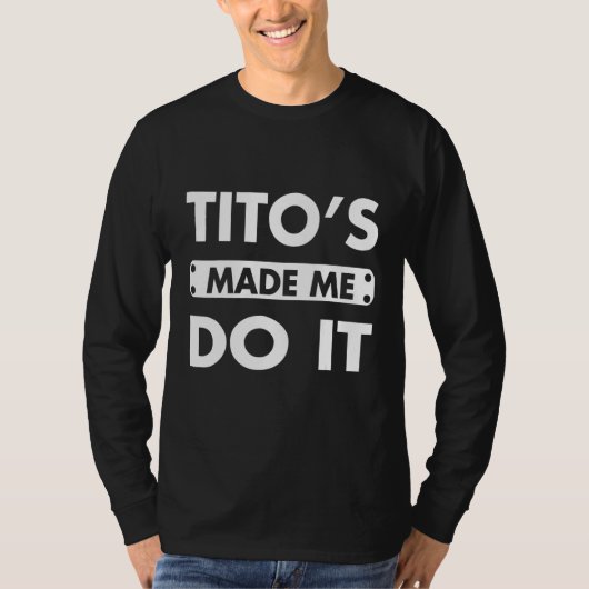 Tito heeft me gedwongen het te doen Drink wodka al T-shirt (Voorkant)