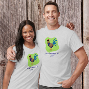 Tjilpend tegen mij? t-shirt