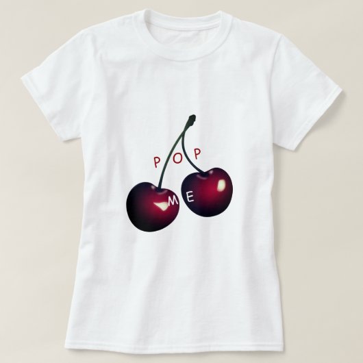Tjirt afspelen met Cherry - Pop me - grappig T-shirt (Design voorkant)