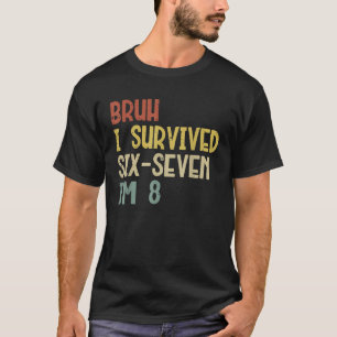 Tjonge ik heb 6 7 ik ben 8 jaar oud 8e verjaardag t-shirt