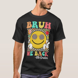 Tjonge We Zijn Weer Terug Aardige Achtstegroepers T-shirt