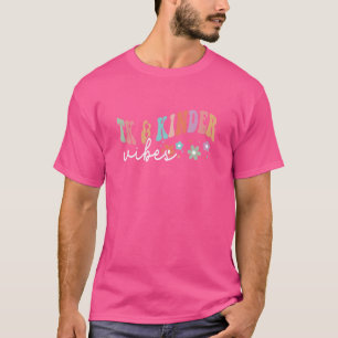 TK en Kinder Vibes Teacher Transitional Kindergar T-shirt